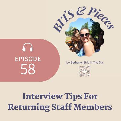 Episode 58: Interview Tips for Returning Staff Members