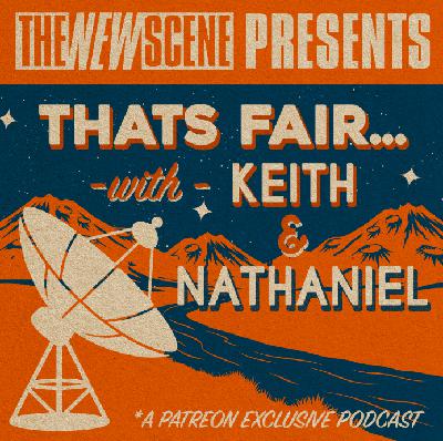 That's Fair w/ Keith & Nathaniel - Episode One (Patreon Exclusive Podcast) That's Fair w/ Keith & Nathaniel - Episode One (Patreon Exclusive Podcast)