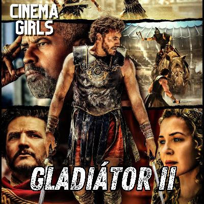 #88 Cinema Girls - Gladiátor II