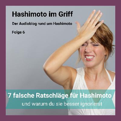 7 falsche Ratschläge für Hashimoto 7 falsche Ratschläge für Hashimoto