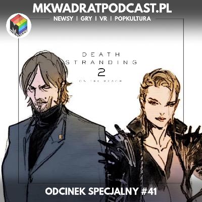 MKwadrat odcinek specjalny #41 – Recenzja Death Stranding 2 feat. Duki