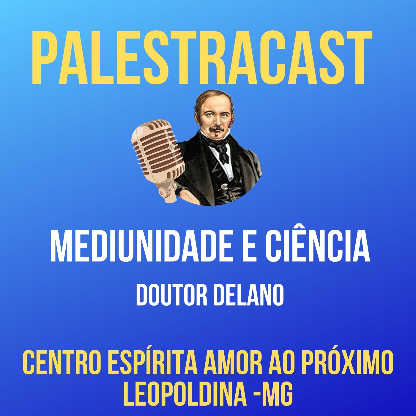 PALESTRACAST - Centro Espírita Amor ao Próximo