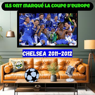 Ils ont marqué la Coupe d'Europe - Chelsea 2011-2012