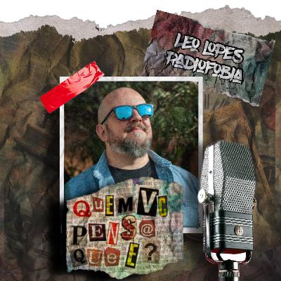 Ep#43 - Do Rádio Ao Podcast, Histórias Do Universo Da Comunicação Feat: Leo Lopes ( Radiofobia)