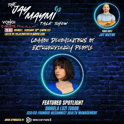 The Jay Maymi Talk Show 2/23/26—#178—"Common Denominators of Extraordinary People" The Jay Maymi Talk Show 2/23/26—#178—"Common Denominators of Extraordinary People"
