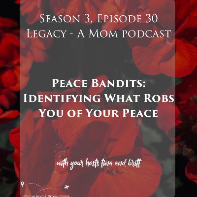 Peace Bandits: Identifying What Robs You of Your Peace