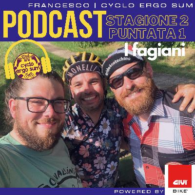 Amici per la bici: il trio dei Fagiani (Cyclo Ergo Sum - S2 E1)