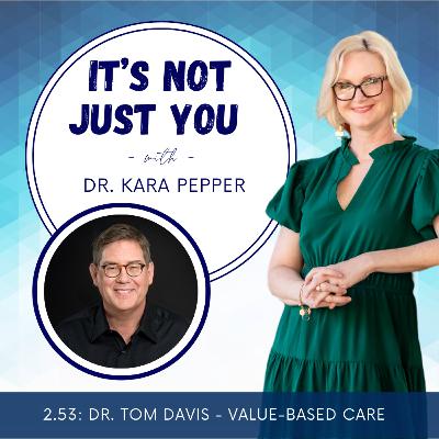 2.53  Value-Based Care Success with Tom Davis
