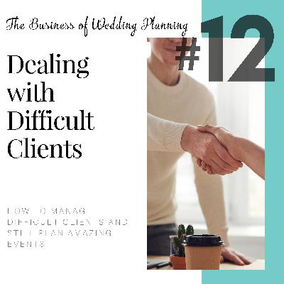How to Deal with Difficult Clients
