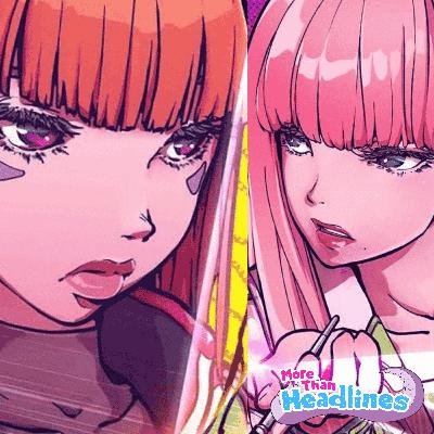 LISA from Blackpink is Releasing Her Own Manga + Lazarus, Rock is a Lady's Modesty & Destroy All Humans