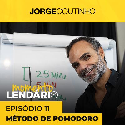 Momento Lendário ☀️ Episódio 11 - Método Pomodoro