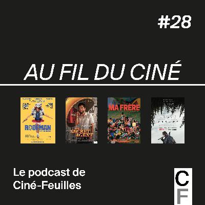 #28 ROOFMAN, AGENT SECRET, MA FRÈRE & TRAIN DREAMS