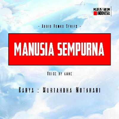 Manusia Sempurna (Audio Book Murthada Muthahhari)