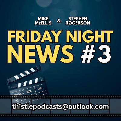 #13: Friday Night News 3