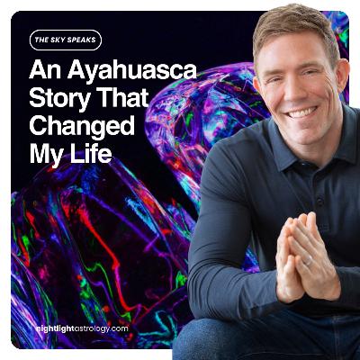 The Sky Speaks — An Ayahuasca Story That Changed My Life