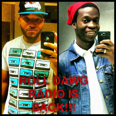 Roll Dawg Radio Show*** Tha Come back Show***
