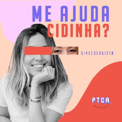 #14 Ansiosa ou rica em hormônios? com Cidinha Ikegiri