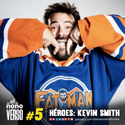 Ep 05: Heroes - Kevin Smith