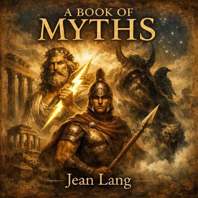 A Book of Myths – Timeless Legends & Ancient Folklore Explained | Full Classic Audiobook Part 2 A Book of Myths – Timeless Legends & Ancient Folklore Explained | Full Classic Audiobook Part 2
