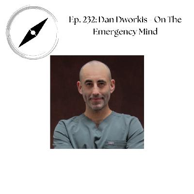 Ep. 232: Dr. Dan Dworkis - On The Emergency Mind Ep. 232: Dr. Dan Dworkis - On The Emergency Mind