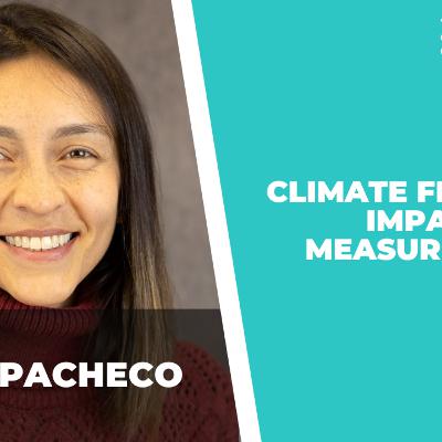 56 : Climate Finance & Impact Measurement | Daisy Pacheco, RMI