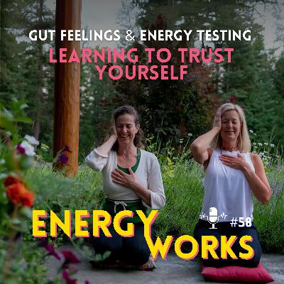 Gut Feelings & Energy Testing: Learning to Trust Yourself