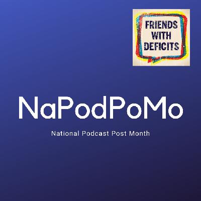 NaPodMoPo #30 - The Final Episode! (What Was THAT About?) NaPodMoPo #30 - The Final Episode! (What Was THAT About?)