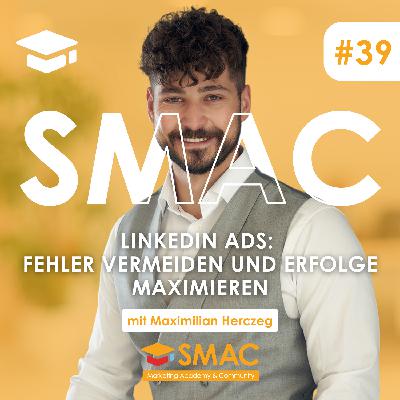 LinkedIn Ads: Fehler vermeiden, Erfolge maximieren | Maximilian Herczeg LinkedIn Ads: Fehler vermeiden, Erfolge maximieren | Maximilian Herczeg