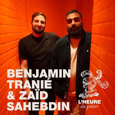 EP03 : Benjamin Tranié invite Zaïd Sahebdin à prendre le goûter