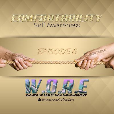 EPISODE 6 - COMFORTABILITY