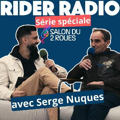Série Spécial S2R : Serge Nuques