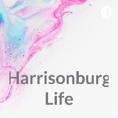 Harrisonburg Life (Trailer)