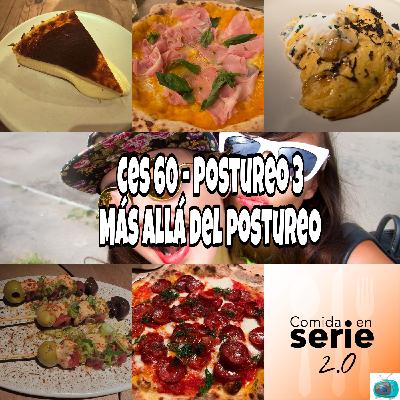 CeS 60 - Postureo 3 : Mas alla del postureo