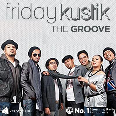 DREAMERS RADIO #FRIDAYKUSTIK With The Groove