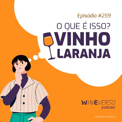O que é isso? Vinho laranja