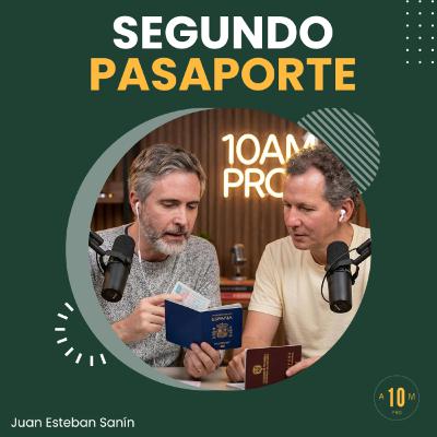 E202: La importancia de tener un segundo pasaporte.