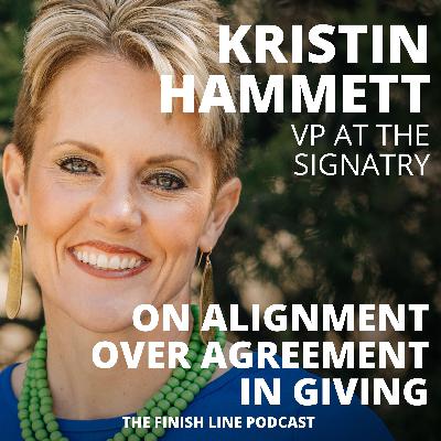 Kristin Hammett, VP at the Signatry, on Family Alignment Over Agreement in Giving (Ep. 174)