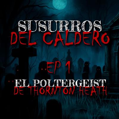 El Poltergeist de Thornton Heath El Poltergeist de Thornton Heath