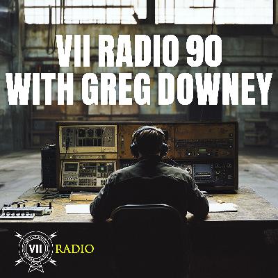 VII Radio 90 Greg Downey