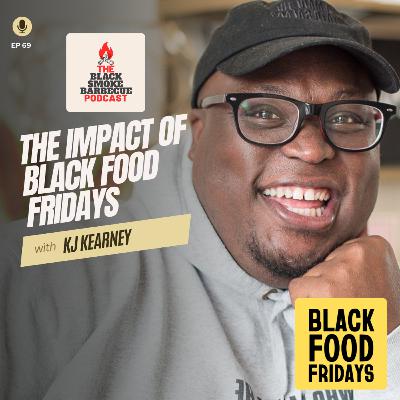 Ep. 69: The Impact of Black Food Fridays w/ KJ Kearney