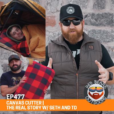 477. The REAL Story of Canvas Cutter w/ Seth and TD