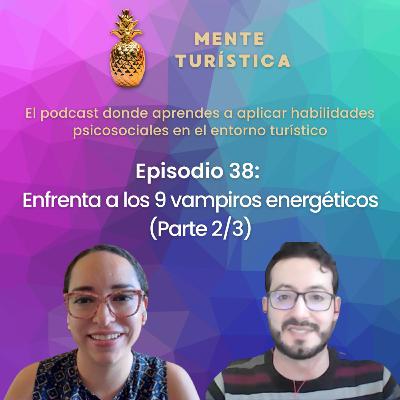 38. Enfrenta a los 9 vampiros energéticos (Parte 2 de 3)