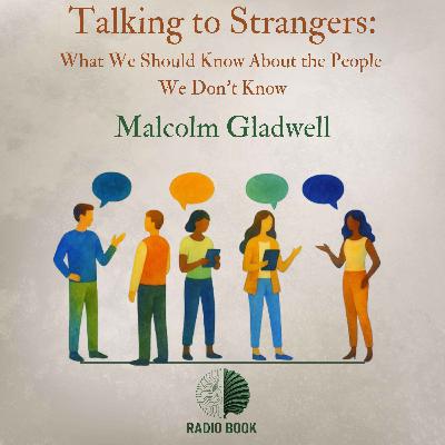 گفت گو با غریبه ها | آنچه باید درمورد افرادی که نمی شناسیم بدانیم