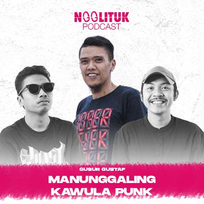 #255 Gusur Gustaf | Manunggaling Kawula Punk | Ngglituk