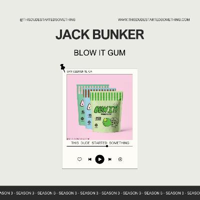 How Jack Bunker Built Blow It Gum — A Caffeine Gum Startup Story