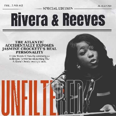 UnFiltered 012 | The Atlantic Accidentally Exposes Jasmine Crockett's Real Personality (PREVIEW)