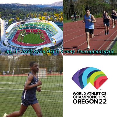 ep. 3 - Oregon22 World Championships Recap with Axel-Ryan Nzi & Kenny Teeraphantuvat