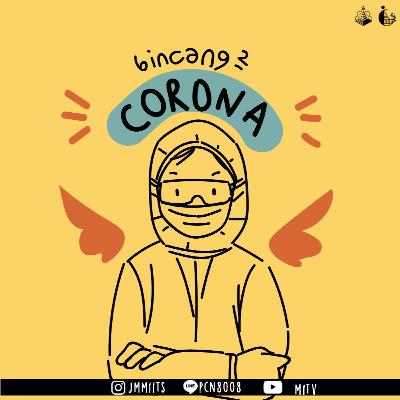 Bincang-Bincang Corona Episode 1 [WE WILL BE FINE]