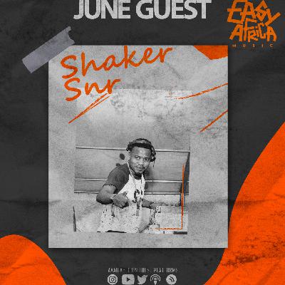 Easy Africa || June Guest || Shaker Snr