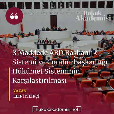 Hukuk Akademisi BLOG | 8 MADDEDE ABD BAŞKANLIK SİSTEMİ VE CUMHURBAŞKANLIĞI HÜKÜMET SİSTEMİNİN KARŞILAŞTIRILMASI Hukuk Akademisi BLOG | 8 MADDEDE ABD BAŞKANLIK SİSTEMİ VE CUMHURBAŞKANLIĞI HÜKÜMET SİSTEMİNİN KARŞILAŞTIRILMASI